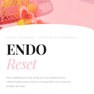 ENDO RESET — Le guide anti-inflammation que j'aurais aimé avoir plus tôt